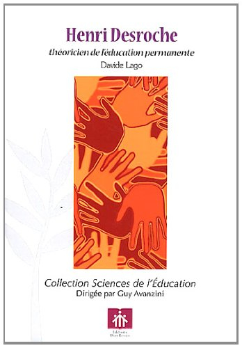 Henri Desroche, théoricien de l'éducation permanente