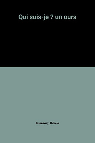 Qui suis-je ? Un ours