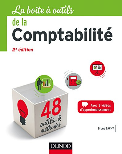 La boîte à outils de la comptabilité : 48 outils et méthodes : avec 3 vidéos d'approfondissement