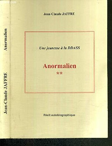 UNE JEUNESSE A LA DDASS - ANORMALIEN TOME 2.