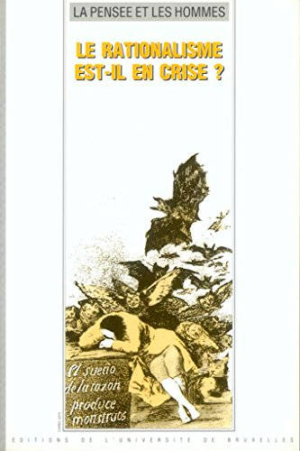 Pensée et les hommes (La), n° 18. Le Rationalisme est-il en crise