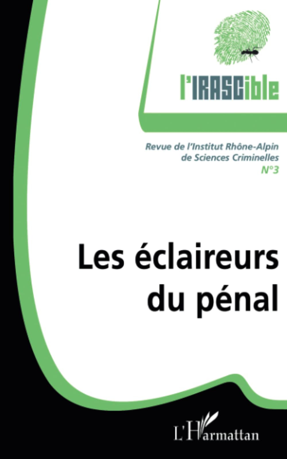 IRASCible (L'), n° 3. Les éclaireurs du pénal