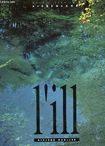 L'Ill, rivière oubliée