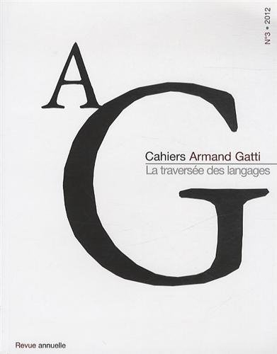 AG, cahiers Armand Gatti, n° 3. La traversée des langages