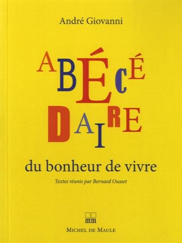 Abécédaire du bonheur de vivre : humeur, humour, philosophie