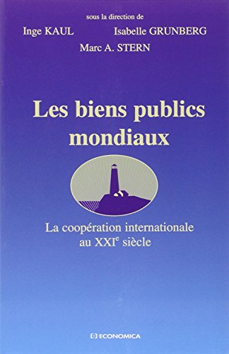 Les biens publics mondiaux : la coopération internationale au XXIe siècle