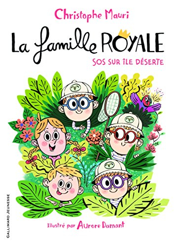 La famille royale. Vol. 3. SOS sur île déserte