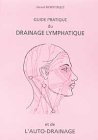 Le Guide pratique du drainage lymphatique et de l'auto-drainage : méthode Monsterleet