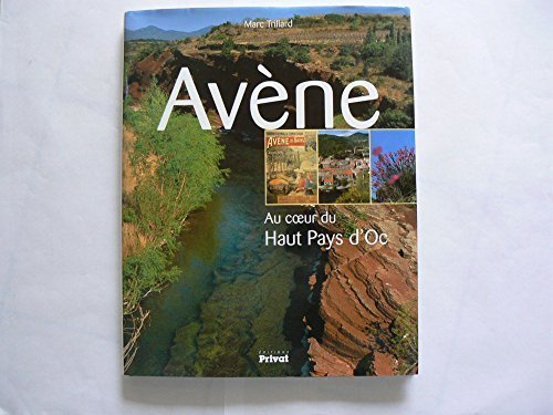avène : au coeur du haut pays d'oc