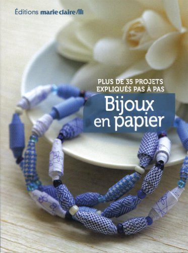 Bijoux en papier : plus de 35 projets en papier expliqués pas à pas