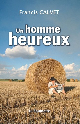 Un homme heureux : récit