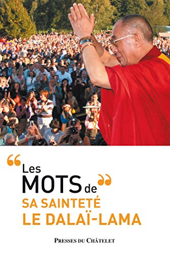 Les mots de sa sainteté le dalaï-lama
