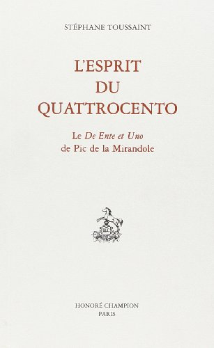 L'esprit du quattrocento : le De ente et uno de Pic de La Mirandole