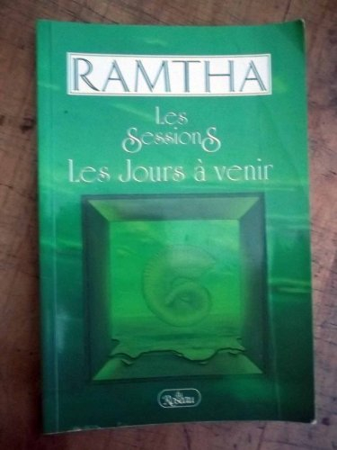 les sessions : les jours a venir