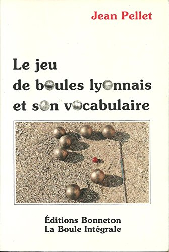 Le jeu de boules lyonnais et son vocabulaire