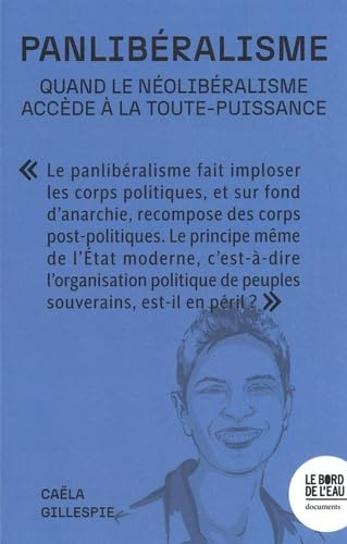 Panlibéralisme : quand le néolibéralisme accède à la toute-puissance