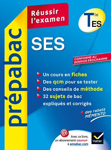 SES, terminale ES : réussir l'examen : conforme au dernier programme