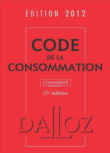 Code de la consommation commenté : édition 2012