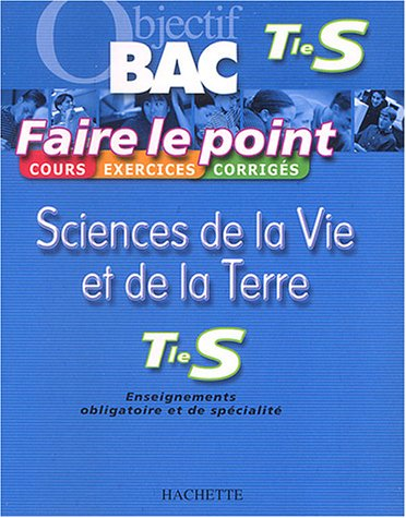 Sciences de la vie et de la Terre, terminale S, enseignements obligatoire et de spécialité : cours, 