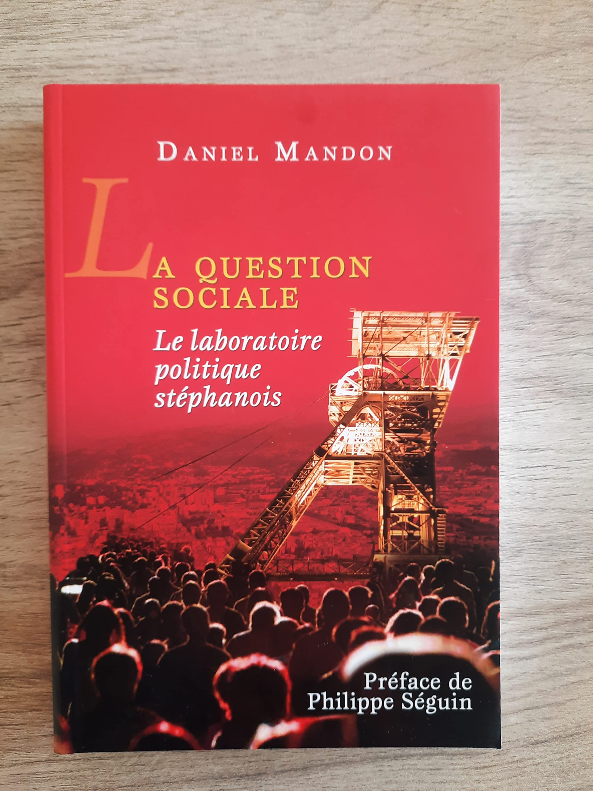 LA QUESTION SOCIALE LE LABORATOIRE POLITIQUE STEPHANOIS