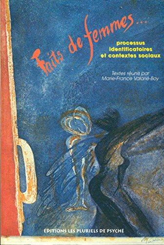 Faits de femmes : processus identificatoires et contextes sociaux