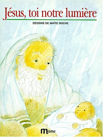 Jésus, toi notre lumière