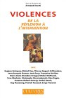 Violences : de la réflexion à l'intervention : actes du 4e congrès Sciences de l'homme et sociétés, 