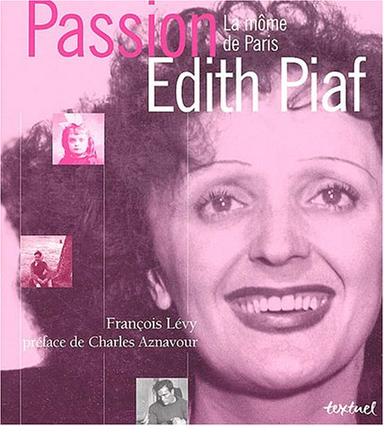 Edith Piaf : la môme de Paris