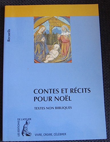 Contes et récits pour Noël : recueil de textes non bibliques pour réfléchir, méditer, célébrer