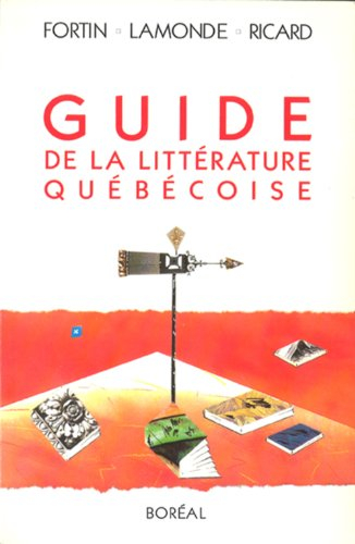 GUIDE DE LA LITTERATURE QUEBECOISE