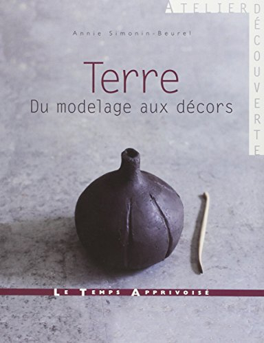 Terre : du modelage aux décors