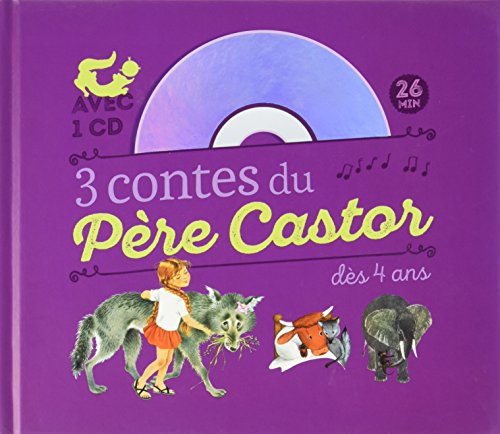 3 contes du Père Castor à écouter dès 4 ans