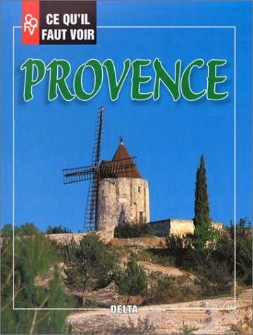 ce qu'il faut voir en provence