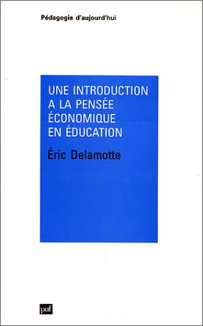Une introduction à la pensée économique en éducation