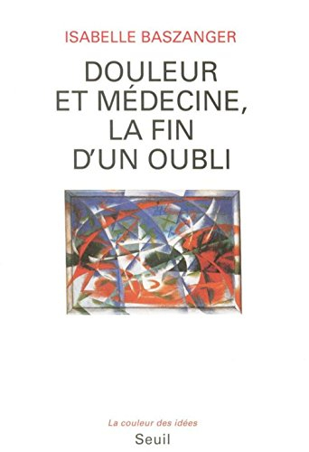 Douleur et médecine, la fin d'un oubli