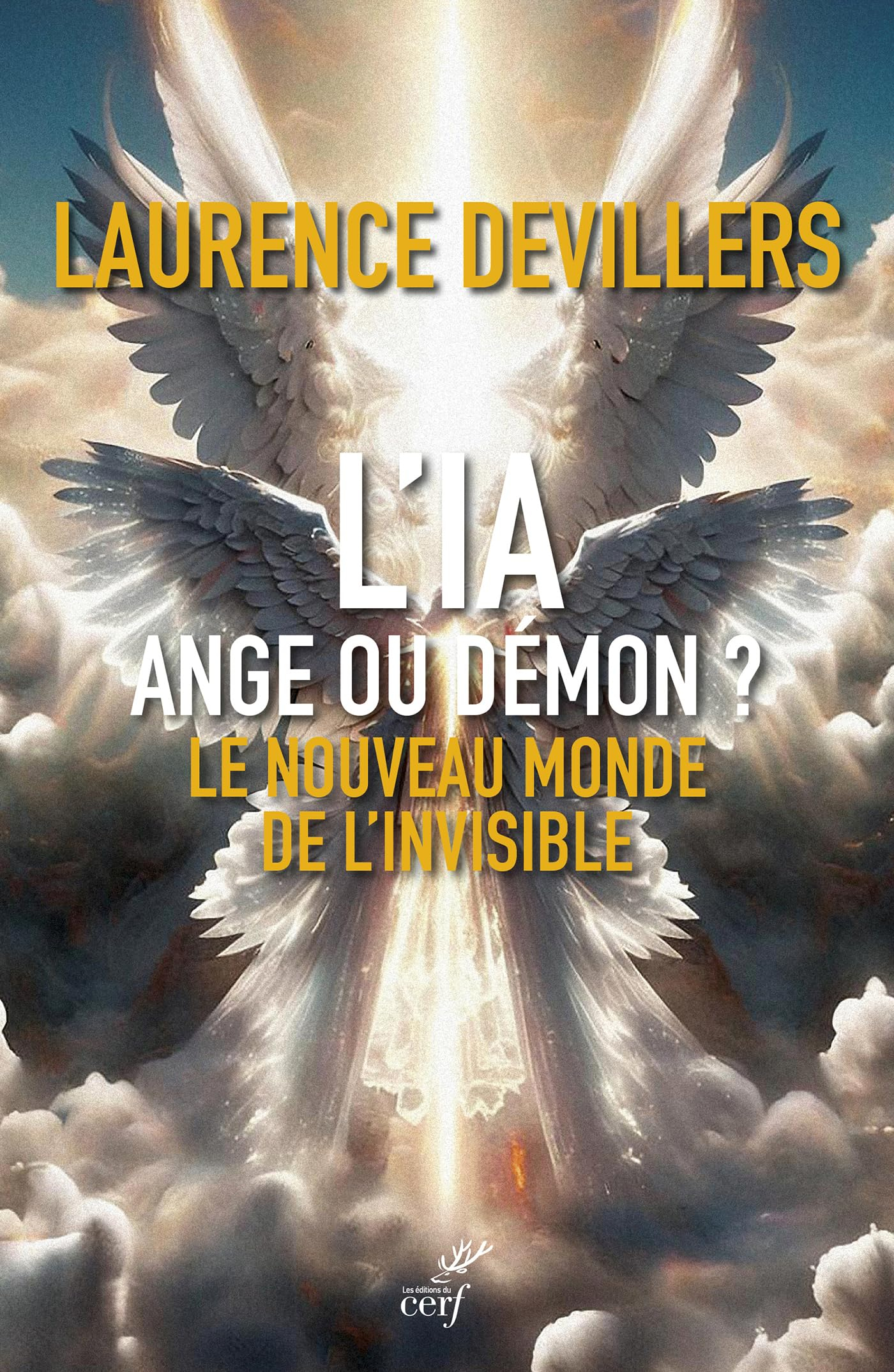 L'IA, ange ou démon ? : le nouveau monde de l'invisible