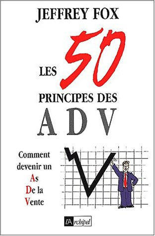 Les 50 principes des ADV (As De la Vente)