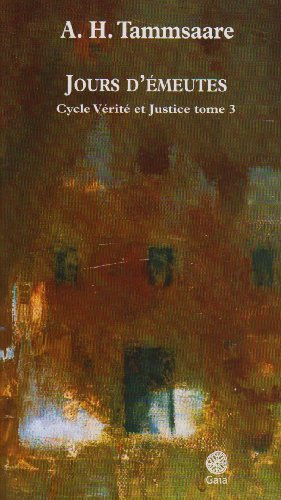 Vérité et justice. Vol. 3. Jours d'émeutes