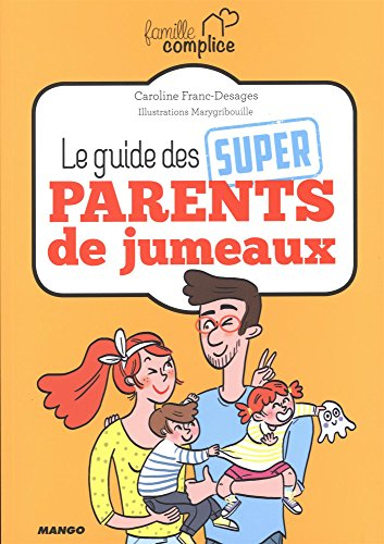 Le guide des super parents de jumeaux