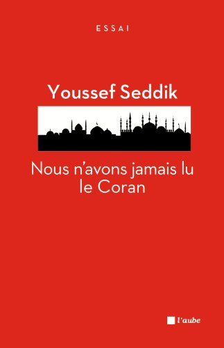 Nous n'avons jamais lu le Coran : essai