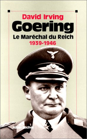 Goering. Vol. 2. Le Maréchal du Reich : 1939-1946