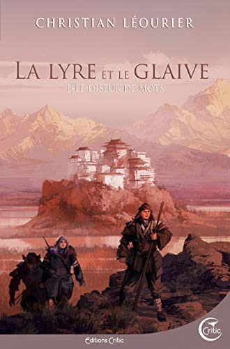 La lyre et le glaive. Vol. 1. Le diseur de mots