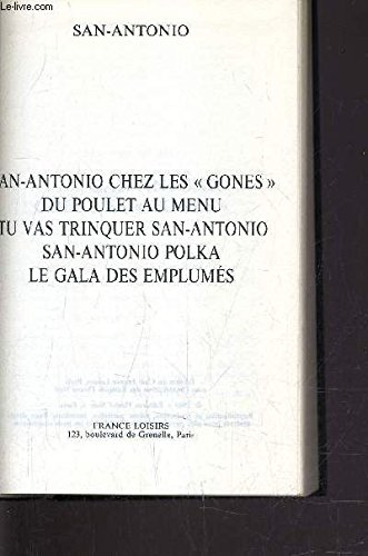 san-antonio chez les gones / du poulet au menu / tu vas trinquer san-antonio / san-antonio polka / l