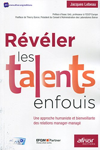 Révéler les talents enfouis : une approche humaniste et bienveillante des relations manager-managé