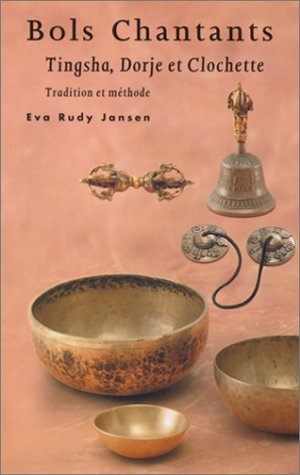 bols chantants, tingsha, dorje...
