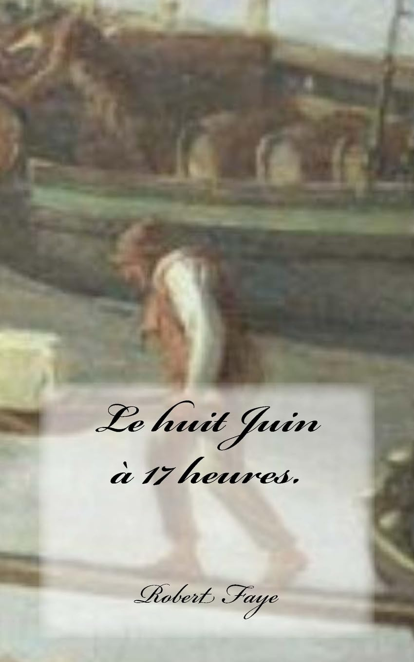 Le huit Juin a 17 heures.