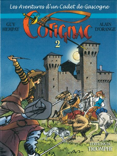 Cotignac, les aventures d'un cadet de Gascogne. Vol. 2