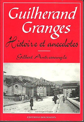 Guilherand-Granges, histoire et anecdotes