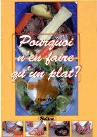 Et pourquoi n'en faire qu'un plat ?