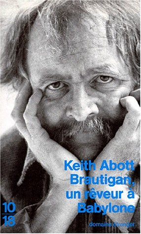Brautigan, un rêveur à Babylone
